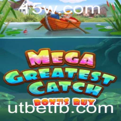 Guia Completo para Jogar MegaGreatestCatchBonusBuy